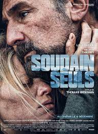 Soudain Seuls . affiche film thomas bidegain gilles lellouche mélanie thierry